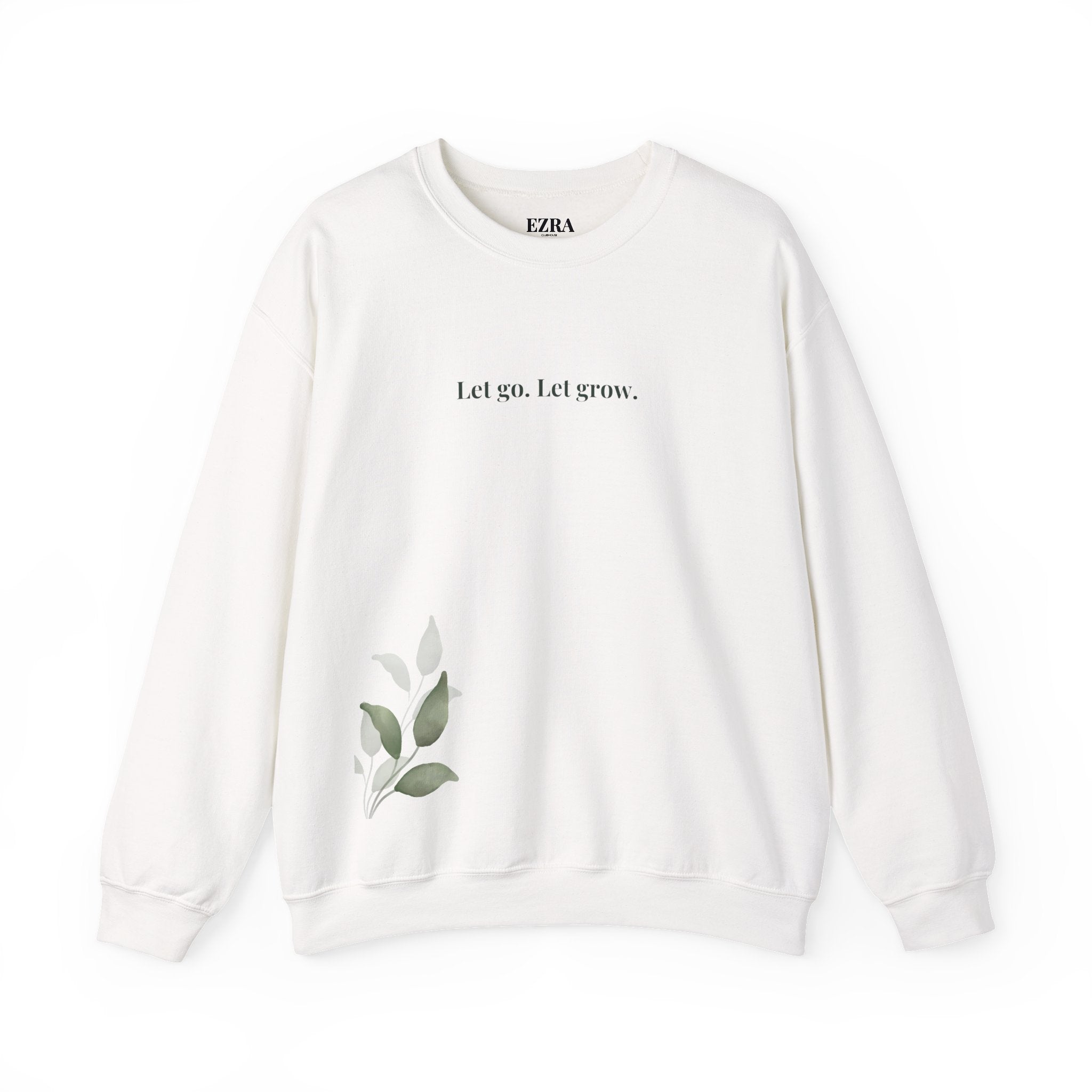 Let go Let Grow - sweatshirt Unisex