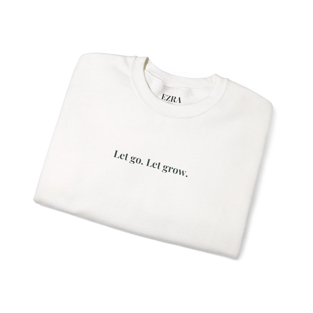 Let go Let Grow - sweatshirt Unisex